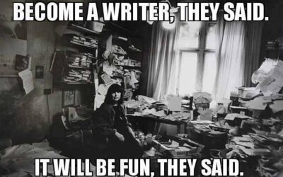 Become a writer, they said …