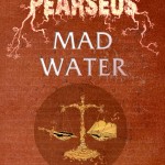 Pearseus: Mad Water book cover, epic fantasy by Nicholas C. Rossis