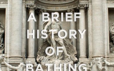 A Brief History of Bathing